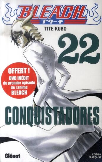 Couverture du livre « Bleach Tome 22 : conquistadores » de Tite Kubo aux éditions Glenat