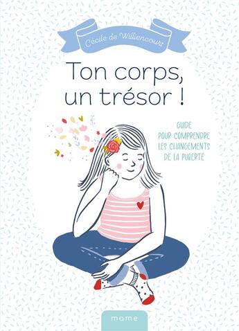 Couverture du livre « Ton corps, un trésor ! guide pour comprendre les changements de la puberté » de Cecile Fremont-De Williencourt et Amelie Garcin aux éditions Mame