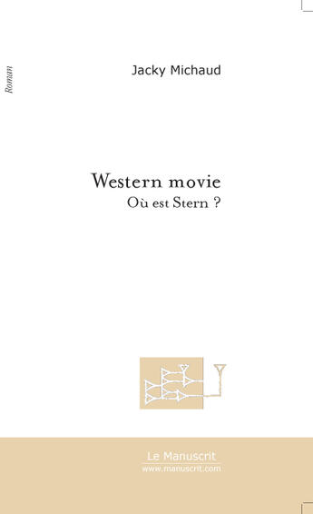 Couverture du livre « Western movie » de Jacky Michaud aux éditions Le Manuscrit