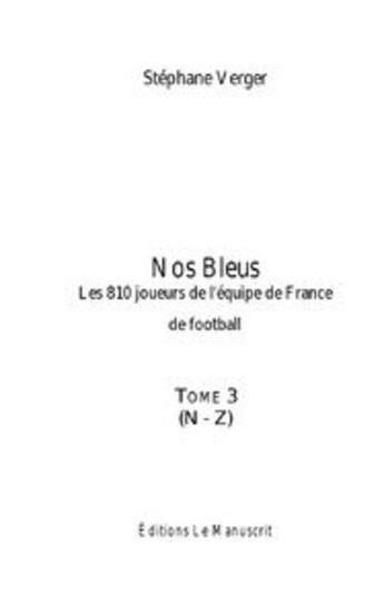 Couverture du livre « Nos bleus t.3 » de Stephane Verger aux éditions Le Manuscrit