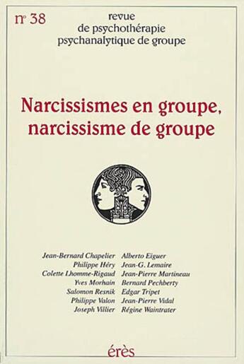 Couverture du livre « Rppg 38 - narcissismes en groupe narcissisme de groupe » de  aux éditions Eres