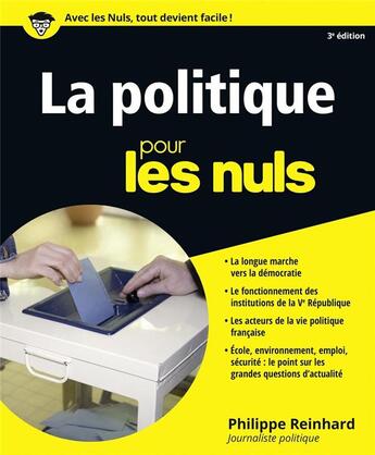 Couverture du livre « La politique pour les nuls (3e édition) » de Philippe Reinhard aux éditions First