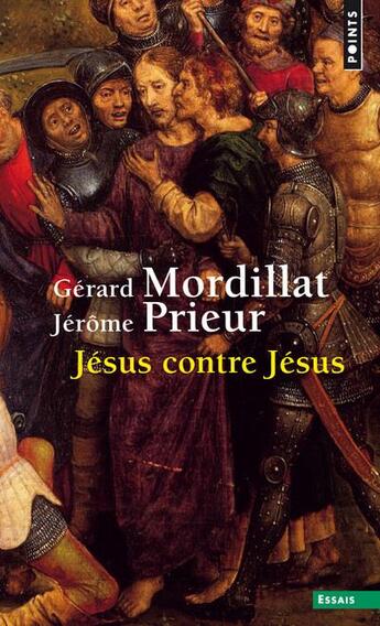 Couverture du livre « Jésus contre Jésus » de Gerard Mordillat et Jerome Prieur aux éditions Points