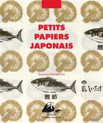 Couverture du livre « Petits papiers japonais » de Susanne Rambach aux éditions Picquier