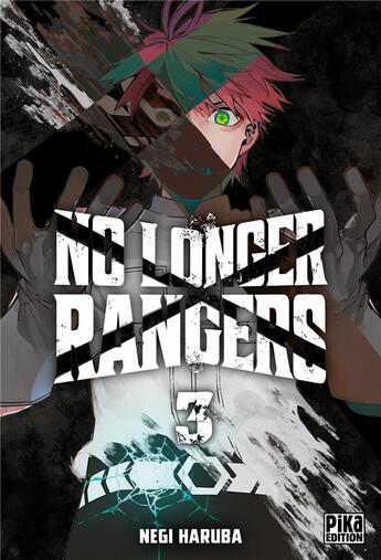 Couverture du livre « No longer rangers Tome 3 » de Negi Haruba aux éditions Pika