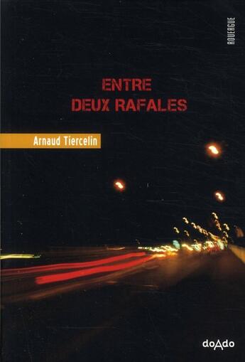 Couverture du livre « Entre deux rafales » de Tiercelin Arnaud aux éditions Rouergue