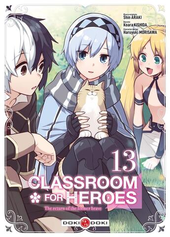 Couverture du livre « Classroom for heroes Tome 13 » de Shin Araki et Haruyuki Morisawa et Koara Kishida aux éditions Bamboo