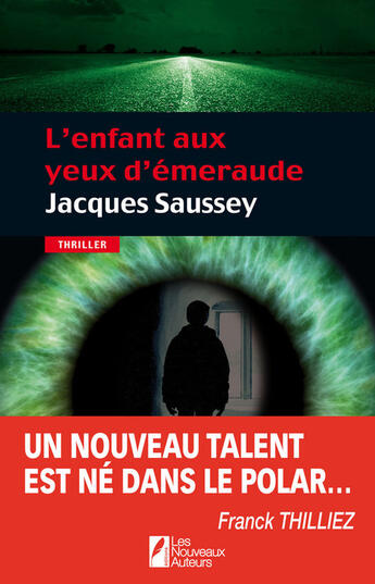 Couverture du livre « L'enfant aux yeux d'émeraude » de Jacques Saussey aux éditions Les Nouveaux Auteurs