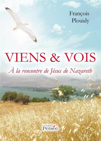 Couverture du livre « Viens & vois » de Plouidy Francois aux éditions Persee