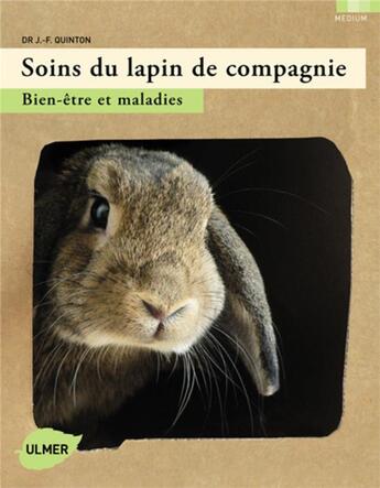 Couverture du livre « Soins du lapin de compagnie ; bien-être et maladies » de Jean-Francois Quinton aux éditions Eugen Ulmer