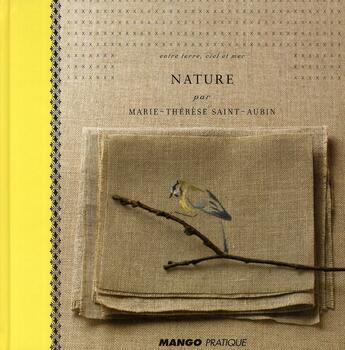 Couverture du livre « Nature par Marie-Thérèse Saint-Aubin » de Saint Aubin Marie-Th aux éditions Mango
