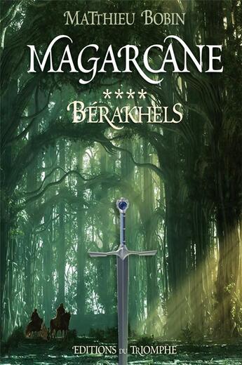 Couverture du livre « Magarcane Tome 4 : Bérakhels » de Matthieu Bobin aux éditions Triomphe