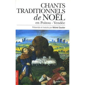 Couverture du livre « Chants traditionnels de Noël en Poitou-Vendée » de Michel Gautier aux éditions Geste