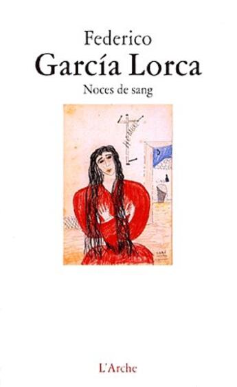 Couverture du livre « Noces de sang » de Garcia Lorca F. aux éditions L'arche