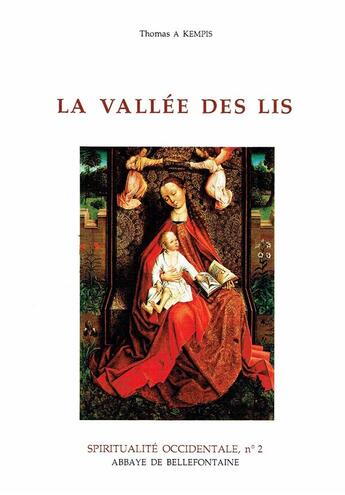 Couverture du livre « Spiritualité occidentale Tome 2 ; la vallée des lis » de Thomas A. Kempis aux éditions Bellefontaine