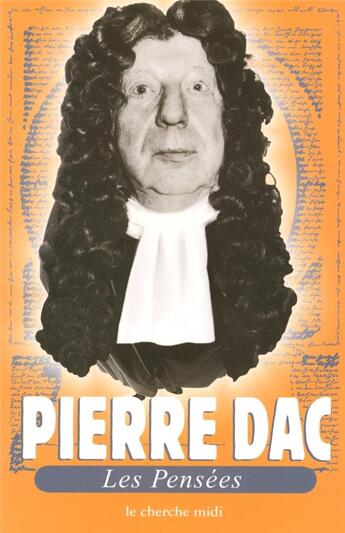 Couverture du livre « Pierre dac - les pensees » de Dac/Leprince-Ringuet aux éditions Cherche Midi