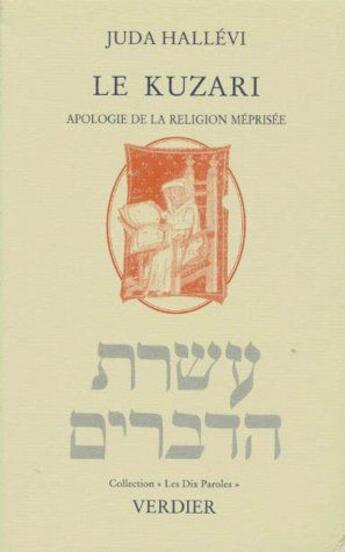 Couverture du livre « Le kuzari ; apologie de la religion méprisée » de Hallevi J aux éditions Verdier