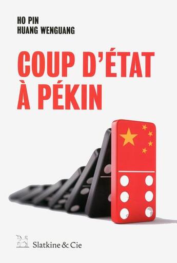 Couverture du livre « Coup d'état à Pékin » de Ho Pin et Hu Wenguang aux éditions Slatkine Et Cie