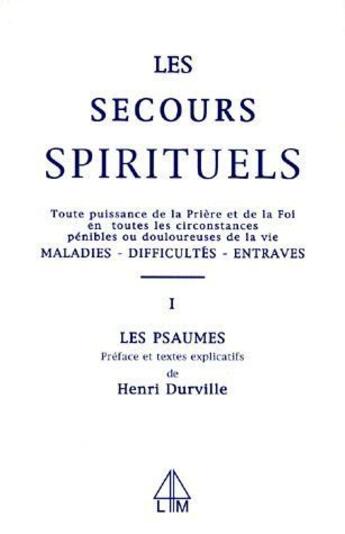 Couverture du livre « Les secours spirituels t.1 ; les psaumes » de Henri Durville aux éditions Librairie Du Magnetisme