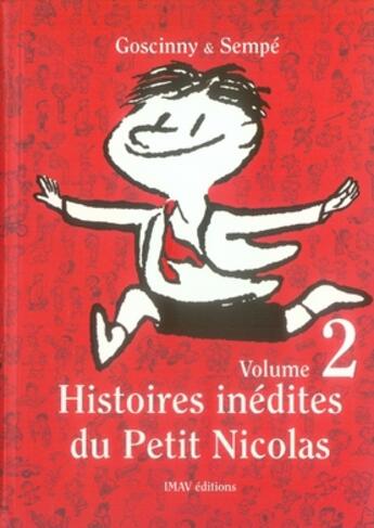 Couverture du livre « Le petit Nicolas ; histoires inédites t.2 » de Jean-Jacques Sempe et Rene Goscinny aux éditions Imav