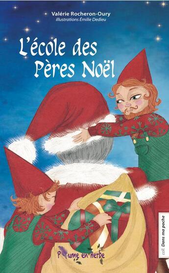 Couverture du livre « L'Ecole Des Peres Noel » de Valerie Rocheron aux éditions Plume En Herbe