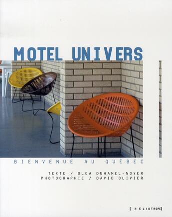 Couverture du livre « Motel univers » de Olga Duhamel-Noyer aux éditions Heliotrope