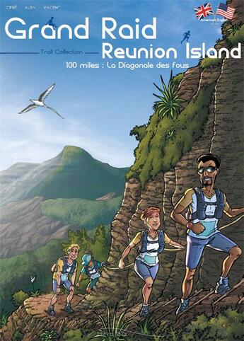 Couverture du livre « Grand raid : Reunion island ; 100 miles : la diagonale des fous » de Guillaume Albin et Fabrice Cifre aux éditions Ultra Bd