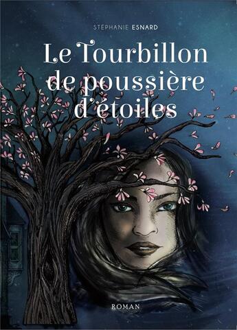 Couverture du livre « Le tourbillon de poussière d'étoiles » de Stephanie Esnard aux éditions Stephanie Esnard