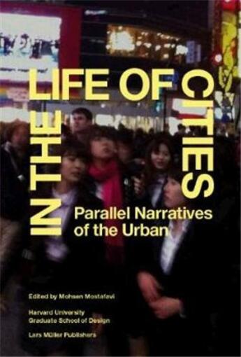 Couverture du livre « In the life of cities » de Mostafavi aux éditions Lars Muller