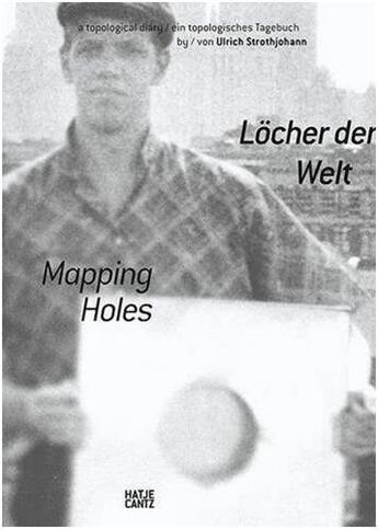 Couverture du livre « Ulrich strothjohann mapping holes /anglais/allemand » de Strothjohann Ulrich aux éditions Hatje Cantz