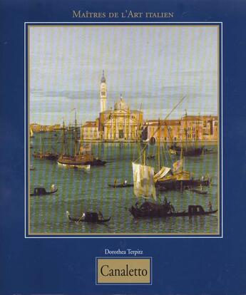 Couverture du livre « Les Maitres De L'Art Italien ; Canaletto » de Dorothea Terpitz aux éditions Konemann