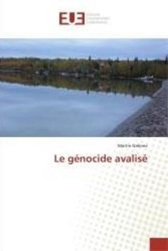 Couverture du livre « Le genocide avalise » de Gahima Martin aux éditions Editions Universitaires Europeennes