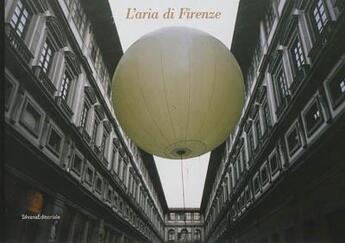 Couverture du livre « L'aire de Florence » de Giovanni Del Brenno et Gianni Farinetti aux éditions Silvana