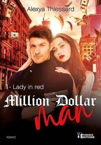 Couverture du livre « Lady in red Tome 1 : million dollar man » de Alexya Thiessard aux éditions Evidence Editions