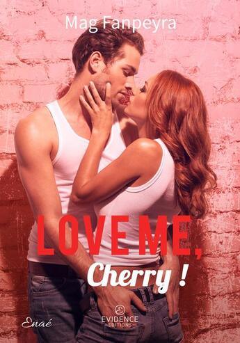 Couverture du livre « Love me, Cherry ! » de Mag Fanpeyra aux éditions Evidence Editions