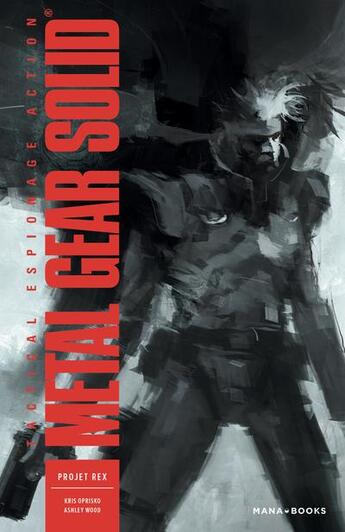 Couverture du livre « Metal Gear Solid ; projet Rex » de Ashley Wood et Kris Oprisko aux éditions Mana Books