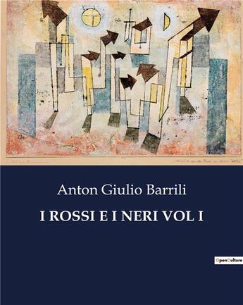 Couverture du livre « I ROSSI E I NERI VOL I » de Barrili Anton Giulio aux éditions Culturea