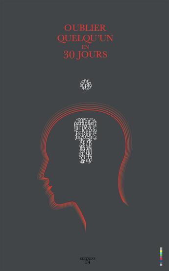 Couverture du livre « Oublier quelqu'un en 30 jours » de Brieuc Le Meur aux éditions F4 Editions