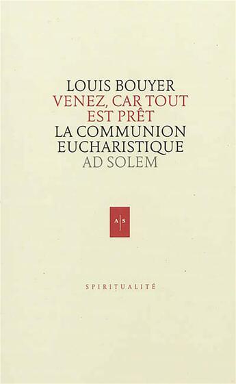 Couverture du livre « Venez car tout est prêt » de Louis Bouyer aux éditions Ad Solem