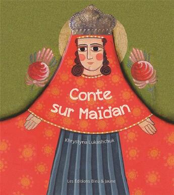 Couverture du livre « Conte sur maidan » de Lukashchuk Khrystyna aux éditions Editions Bleu & Jaune