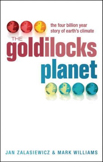 Couverture du livre « The Goldilocks Planet: The 4 billion year story of Earth's climate » de Mark Williams aux éditions Oup Oxford