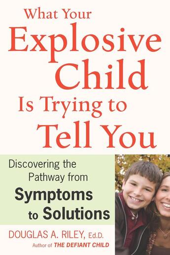 Couverture du livre « What Your Explosive Child Is Trying to Tell You » de Riley Douglas A aux éditions Houghton Mifflin Harcourt