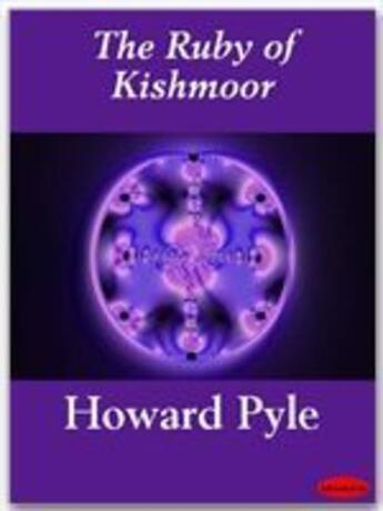 Couverture du livre « The Ruby of Kishmoor » de Howard Pyle aux éditions Ebookslib