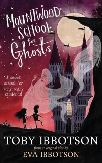 Couverture du livre « Mountwood School for Ghosts » de Ibbotson Toby aux éditions Pan Macmillan