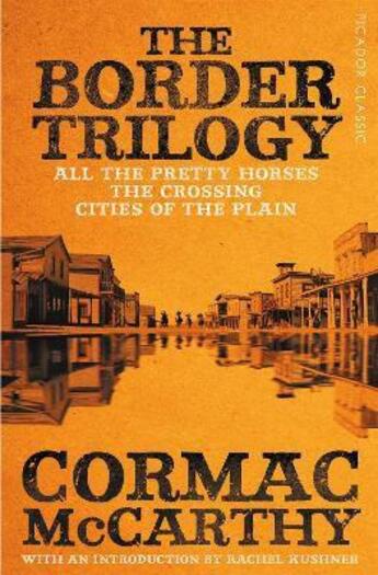 Couverture du livre « BORDER TRILOGY - PICADOR CLASSIC » de Cormac McCarthy aux éditions Picador Uk