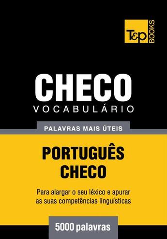 Couverture du livre « Vocabulário Português-Checo - 5000 palavras mais úteis » de Andrey Taranov aux éditions T&p Books