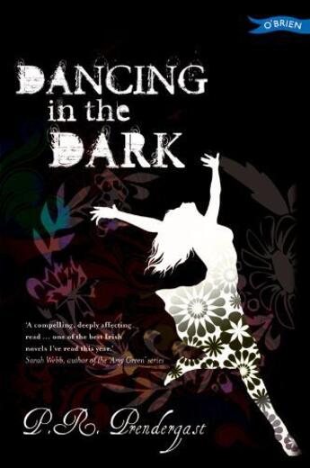 Couverture du livre « Dancing in the Dark » de Prendergast P R aux éditions The O'brien Press Digital