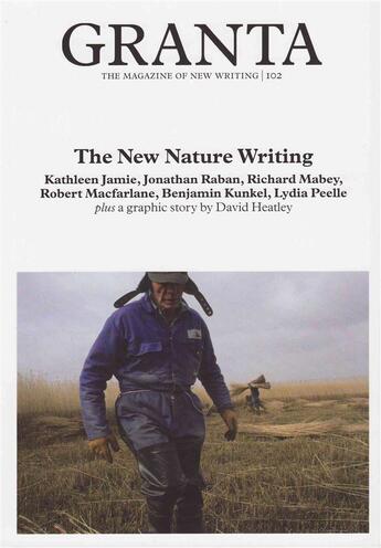 Couverture du livre « Granta 102 : The New Nature Writing » de  aux éditions Granta Books