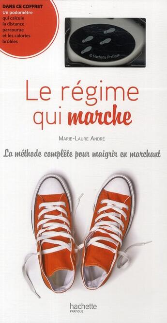 Couverture du livre « Coffret le régime qui marche ; la méthode complète pour maigrir en marchant » de Marie-Laure Andre aux éditions Hachette Pratique