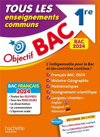 Couverture du livre « Objectif bac : tous les enseignements communs ; 1re » de Isabelle De Lisle et Michael Salaun et Arnaud Leonard et Veronique Veyrier-Milan et Nadine Billa et Caroline Garnier aux éditions Hachette Education